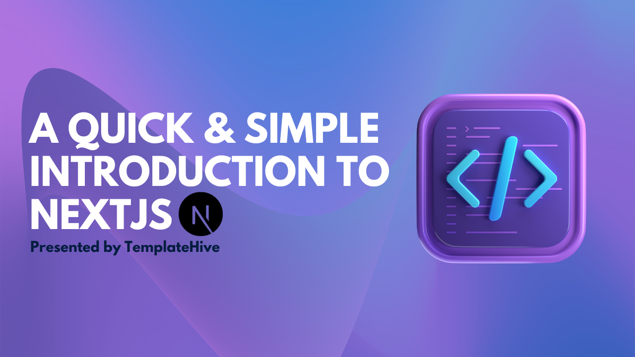 A Quick & Simple Introduction To NextJS